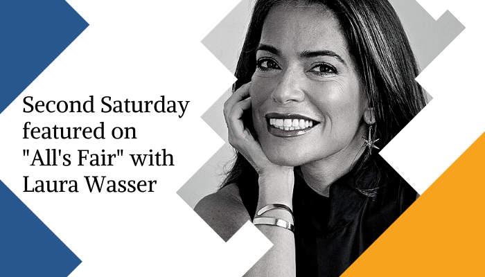 Second Saturday featured on All's Fair Podcast with Laura Wasser